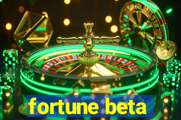 fortune beta